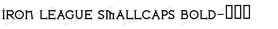 Iron League smallcaps Bold字体转换